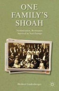 cover of the book One Family’s Shoah: Victimization, Resistance, Survival in Nazi Europe