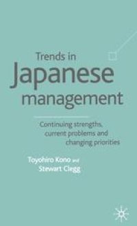 cover of the book Trends in Japanese Management: Continuing Strengths, Current Problems and Changing Priorities