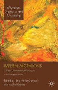 cover of the book Imperial Migrations: Colonial Communities and Diaspora in the Portuguese World