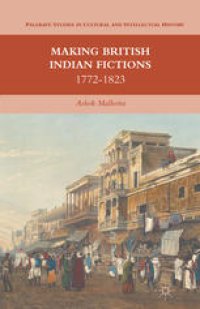 cover of the book Making British Indian Fictions: 1772–1823