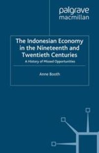 cover of the book The Indonesian Economy in the Nineteenth and Twentieth Centuries: A History of Missed Opportunities