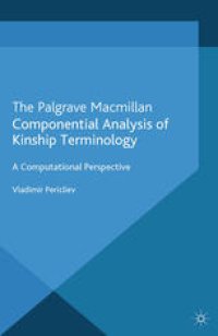 cover of the book Componential Analysis of Kinship Terminology: A Computational Perspective