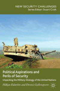 cover of the book Political Aspirations and Perils of Security: Unpacking the Military Strategy of the United Nations