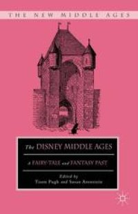 cover of the book The Disney Middle Ages: A Fairy-Tale and Fantasy Past