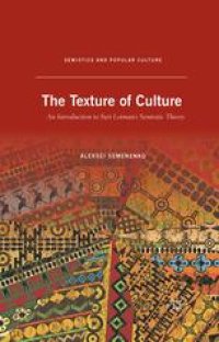 cover of the book The Texture of Culture: An Introduction to Yuri Lotman’s Semiotic Theory