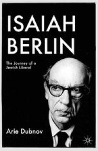 cover of the book Isaiah Berlin: The Journey of a Jewish Liberal