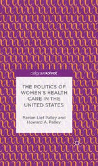 cover of the book The Politics of Women’s Health Care in the United States