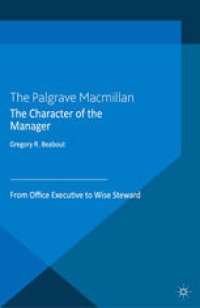 cover of the book The Character of the Manager: From Office Executive to Wise Steward