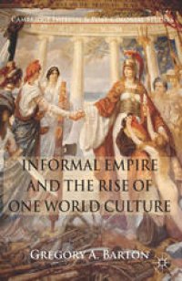 cover of the book Informal Empire and the Rise of One World Culture