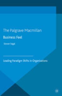 cover of the book Business Feel: Leading Paradigm Shifts in Organisations