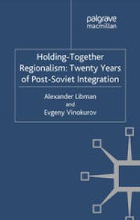 cover of the book Holding-Together Regionalism: Twenty Years of Post-Soviet Integration