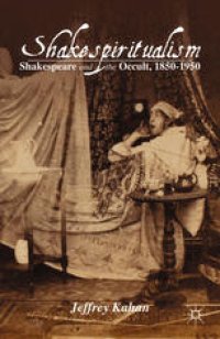 cover of the book Shakespiritualism: Shakespeare and the Occult, 1850–1950