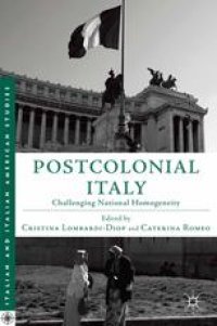 cover of the book Postcolonial Italy: Challenging National Homogeneity