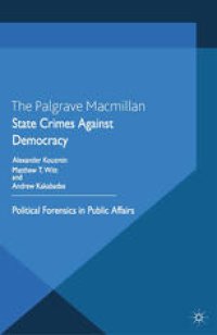 cover of the book State Crimes Against Democracy: Political Forensics in Public Affairs