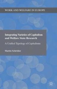 cover of the book Integrating Varieties of Capitalism and Welfare State Research: A Unified Typology of Capitalisms