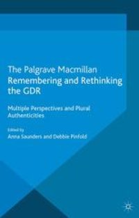 cover of the book Remembering and Rethinking the GDR: Multiple Perspectives and Plural Authenticities