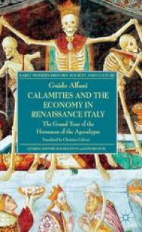 cover of the book Calamities and the Economy in Renaissance Italy: The Grand Tour of the Horsemen of the Apocalypse