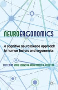 cover of the book Neuroergonomics: A Cognitive Neuroscience Approach to Human Factors and Ergonomics