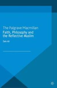 cover of the book Faith, Philosophy and the Reflective Muslim