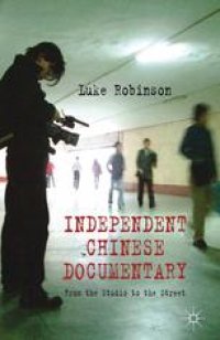 cover of the book Independent Chinese Documentary: From the Studio to the Street