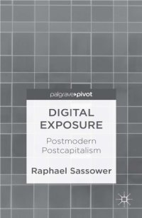 cover of the book Digital exposure: postmodern postcapitalism