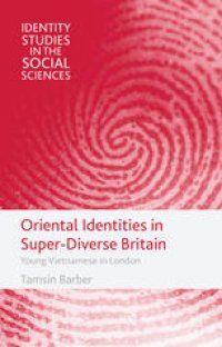 cover of the book Oriental Identities in Super-Diverse Britain: Young Vietnamese in London