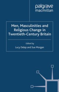 cover of the book Men, Masculinities and Religious Change in Twentieth-Century Britain