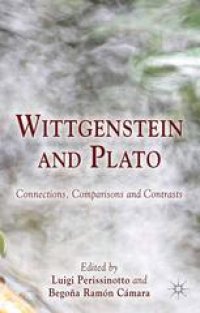 cover of the book Wittgenstein and Plato: Connections, Comparisons and Contrasts