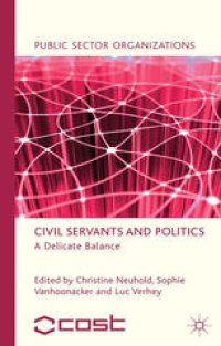 cover of the book Civil Servants and Politics: A Delicate Balance