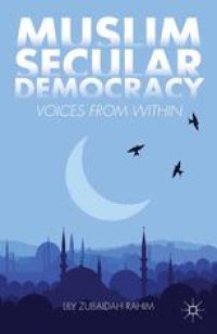 cover of the book Muslim Secular Democracy: Voices from Within