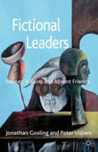 cover of the book Fictional Leaders: Heroes, Villains and Absent Friends