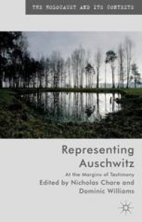 cover of the book Representing Auschwitz: At the Margins of Testimony