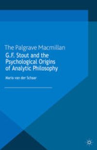 cover of the book G.F. Stout and the Psychological Origins of Analytic Philosophy