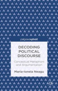 cover of the book Decoding Political Discourse: Conceptual Metaphors and Argumentation: Conceptual Metaphors and Argumentation