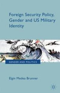 cover of the book Foreign Security Policy, Gender, and US Military Identity