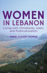 cover of the book Women in Lebanon: Living with Christianity, Islam, and Multiculturalism