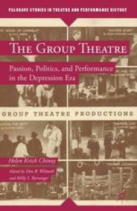 cover of the book The Group Theatre: Passion, Politics, and Performance in the Depression Era