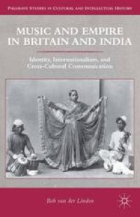 cover of the book Music and Empire in Britain and India: Identity, Internationalism, and Cross-Cultural Communication