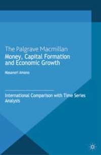 cover of the book Money, Capital Formation and Economic Growth: International Comparison with Time Series Analysis