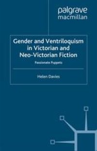 cover of the book Gender and Ventriloquism in Victorian and Neo-Victorian Fiction: Passionate Puppets