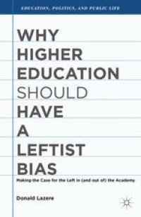 cover of the book Why Higher Education Should Have a Leftist Bias