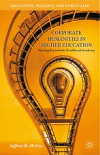 cover of the book Corporate Humanities in Higher Education: Moving Beyond the Neoliberal Academy