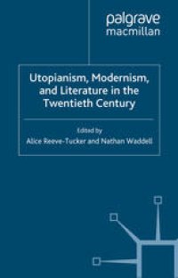 cover of the book Utopianism, Modernism, and Literature in the Twentieth Century