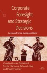 cover of the book Corporate Foresight and Strategic Decisions: Lessons from a European Bank