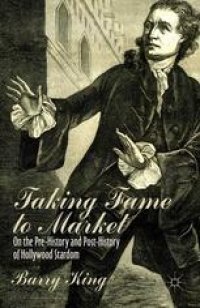 cover of the book Taking Fame to Market: On the Pre-History and Post-History of Hollywood Stardom