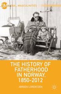 cover of the book The History of Fatherhood in Norway, 1850–2012