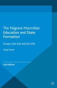 cover of the book Education and State Formation: Europe, East Asia and the USA