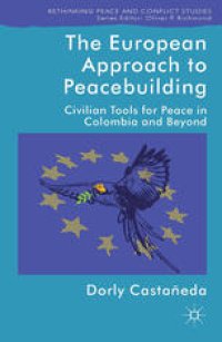 cover of the book The European Approach to Peacebuilding: Civilian Tools for Peace in Colombia and Beyond