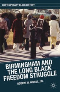 cover of the book Birmingham and the Long Black Freedom Struggle