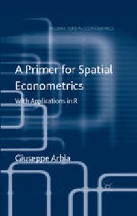 cover of the book A Primer for Spatial Econometrics: With Applications in R